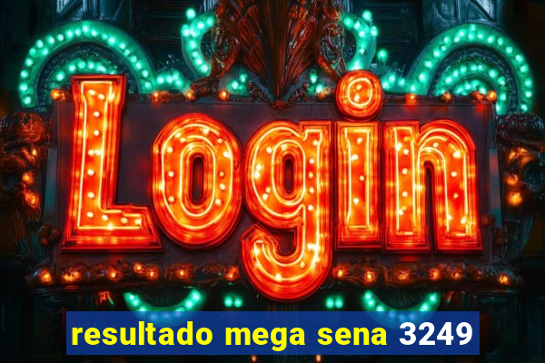 resultado mega sena 3249